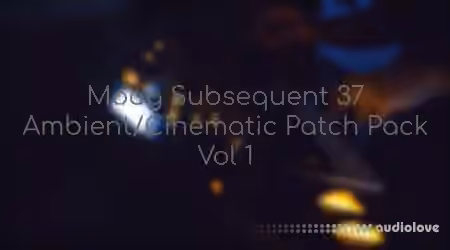 Lost Clouds Moog Subsequent 37: 15 Ambient Cinematic Patches [Synth Presets]