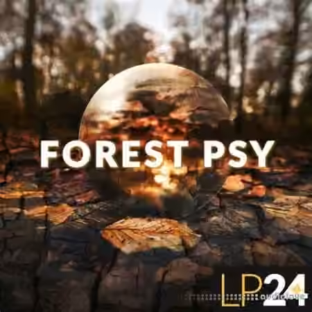 LP24 Forest Psy [WAV, MiDi, Synth Presets]