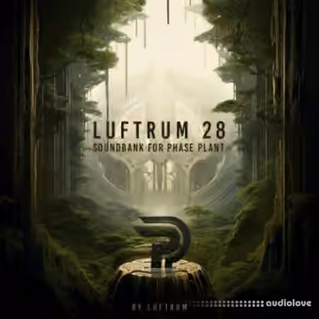 Luftrum 28 Phase Plant Presets [Synth Presets]