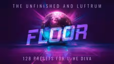 Luftrum and The Unfinished Floor v1.0.2 [Synth Presets]