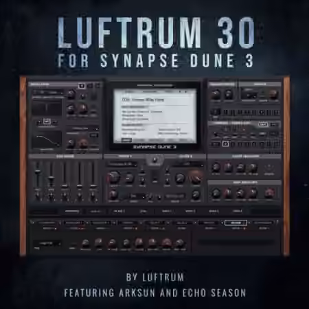 Luftrum Sound Design Luftrum 30 for Dune 3 [Synth Presets]