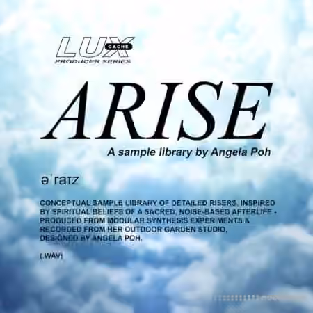 Lux Cache LC Producer Series :'ARISE' BY ANGELA POH [WAV]