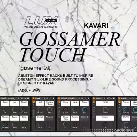 Lux Cache LC Producer Series :KAVARI 'GOSSAMER TOUCH' [WAV, Synth Presets]