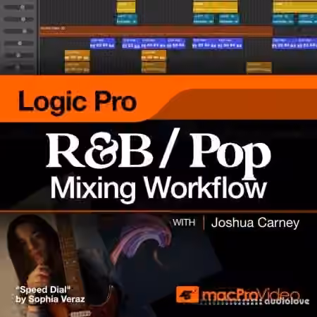 MacProVideo Logic Pro 404 R&B / Pop Mixing Workflows [TUTORiAL]