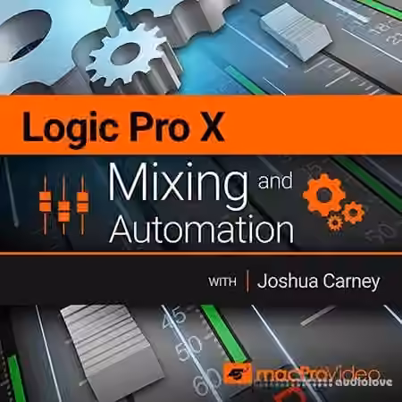 MacProVideo Logic Pro X 104 Mixing and Automation PROPER [TUTORiAL]