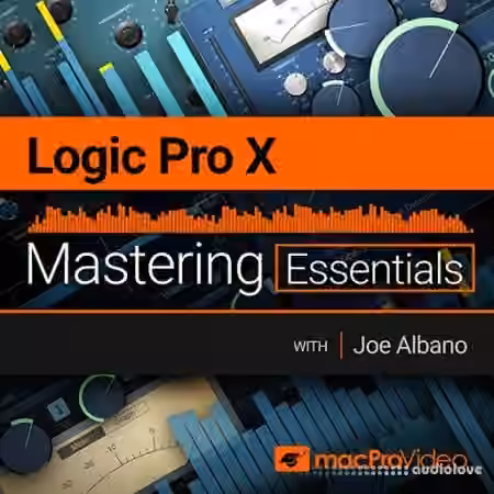 macProVideo Logic Pro X 105 Mastering Essentials [TUTORiAL]