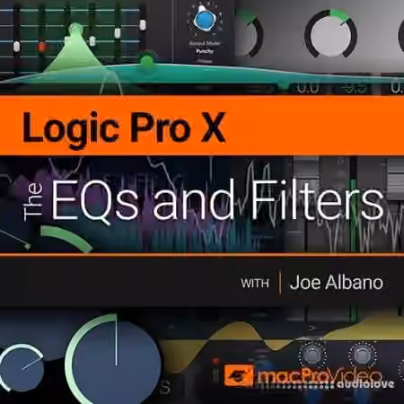MacProVideo Logic Pro X 201 The EQs and Filters [TUTORiAL]