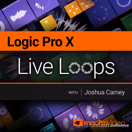 MacProVideo Logic Pro X 304 Live Loops [TUTORiAL]