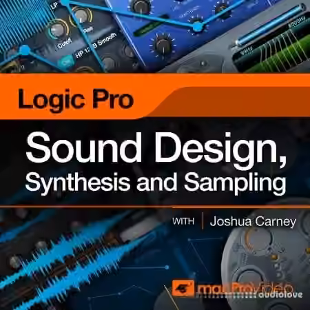MacProVideo Logic Pro X 309 Sound Design, Synthesis and Sampling [TUTORiAL]