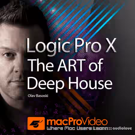 macProVideo Logic Pro X 408 The ART of Deep House [TUTORiAL]
