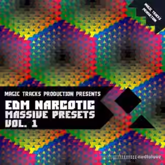 Magic Tracks Production EDM Narcotic Massive Presets Vol.1 [Synth Presets]