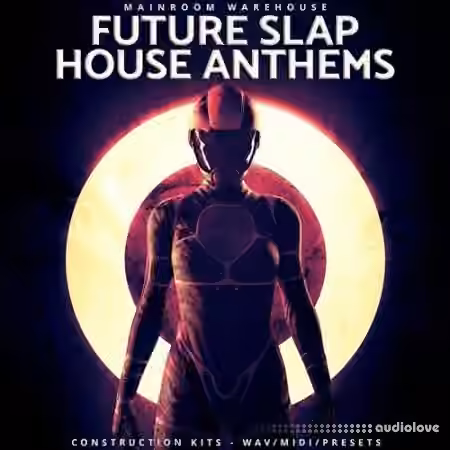Mainroom Warehouse Future Slap House Anthems [WAV, MiDi, Synth Presets]