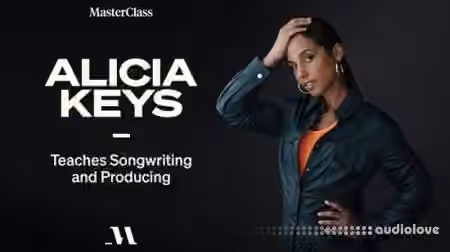 MasterClass Alicia Keys Teaches Songwriting and Producing [TUTORiAL]