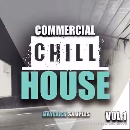 Maverick Samples Commercial Chill House Vol.1 [WAV, MiDi, AiFF]