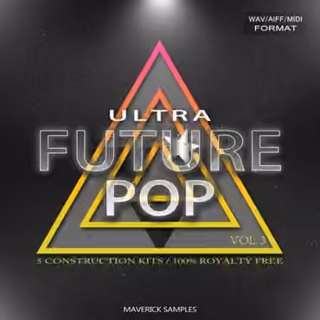 Maverick Samples Ultra Future Pop Vol.3 [WAV, MiDi, AiFF]