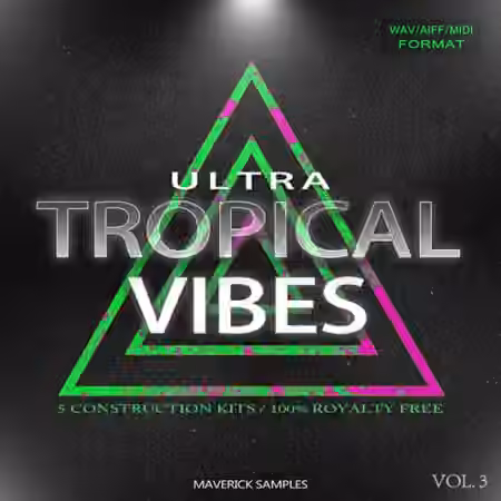 Maverick Samples Ultra Tropical Vibes Vol.3 [WAV, MiDi, AiFF]
