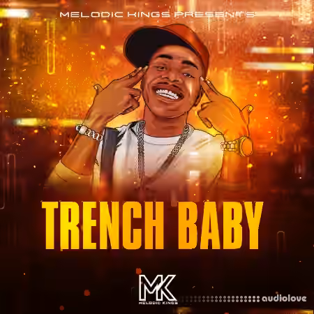 Melodic Kings Trench Baby [WAV]