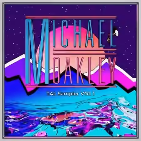 Michael Oakley Tal Sampler Vol.1 [Synth Presets]