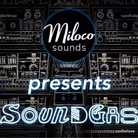 Miloco Sounds Miloco Sounds Presents SOUNDGAS [WAV]
