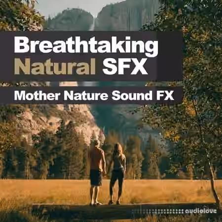 Mother Nature Sound FX Breathtaking Natural SFX [FLAC]