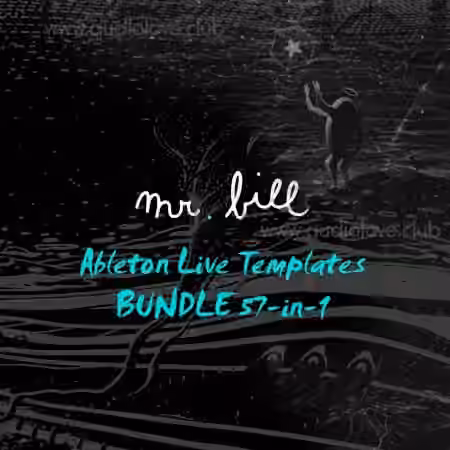 Mr. Bill Ableton Live Templates BUNDLE 57-in-1 [DAW Templates]