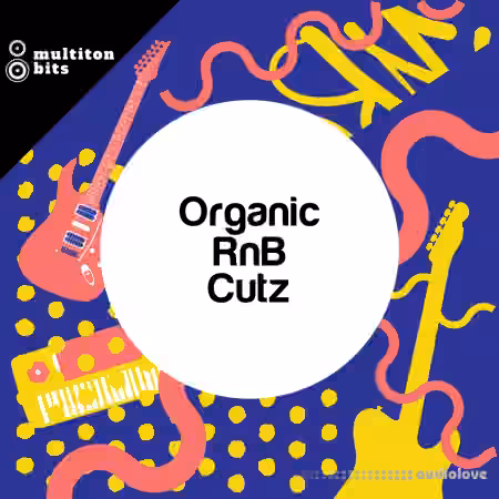 Multiton Bits Organic RnB Cutz [WAV]