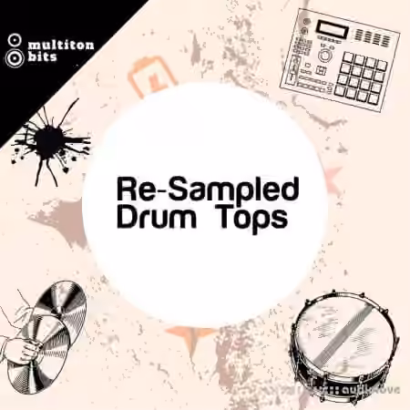 Multiton Bits Re-Sampled Drum Tops [WAV]