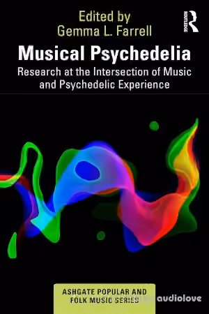 Musical Psychedelia: Research at the Intersection of Music and Psychedelic Experience