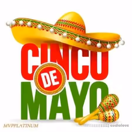 MVPPlatinum Cinco De Mayo Parts 1 and 2 [WAV]