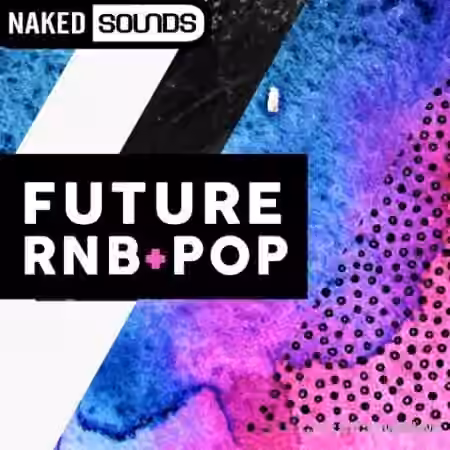 Naked Sounds Future RnB and Pop [WAV]