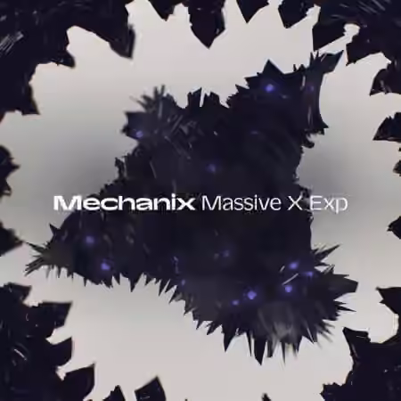 Native Instruments Massive X Expansion Mechanix v1.0.1 [Synth Presets]