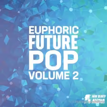 New Beard Media Euphoric Future Pop Vol.2 [WAV]