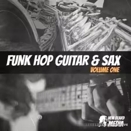 New Beard Media Funk Hop Guitar and Sax Vol 1 [WAV]