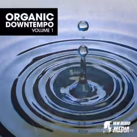 New Beard Media Organic Downtempo Vol.1 [WAV]