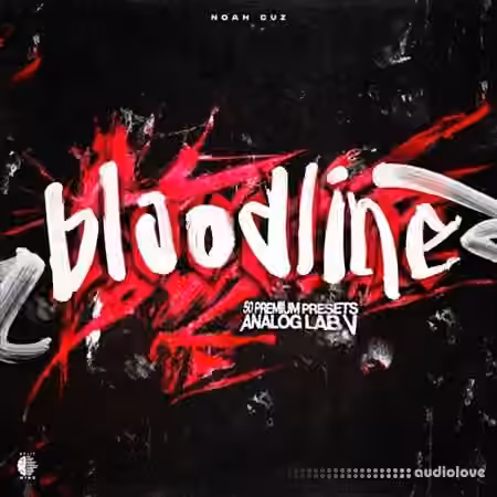 Noah Cuz BLOODLINE (Analog Lab V Bank) [Synth Presets]