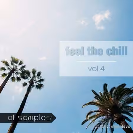 O! Samples Feel The Chill Vol 4 [WAV, MiDi]
