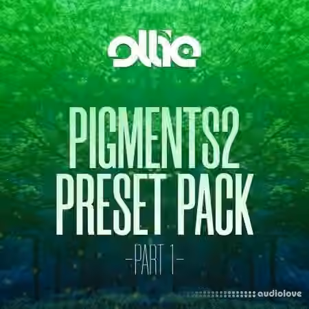 Ollie Arturia Pigments2 Preset Pack Vol.1 [Synth Presets]