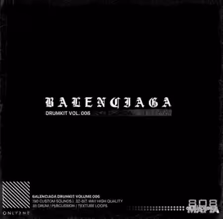 Onlyxne 808MAFIA Balenciaga Drumkit 006 [WAV, Synth Presets]