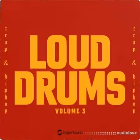 Origin Sound LOUD DRUMS 3 [WAV, Synth Presets]