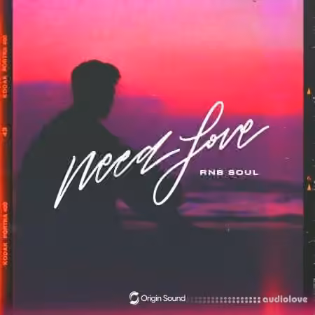 Origin Sound Need Love RNB Soul [WAV]