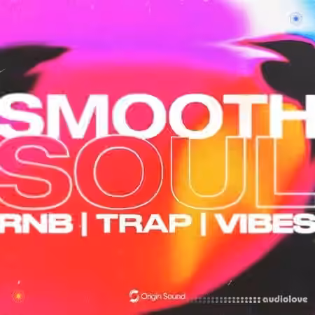 Origin Sound Smooth Soul Sessions [WAV, Synth Presets]