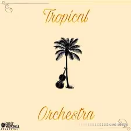 Out Of Your Shell Sounds Tropical Orchestra [WAV, MiDi]