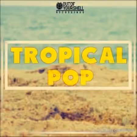 Out Of Your Shell Tropical Pop [WAV, MiDi]
