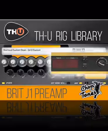 Overloud Choptones Brit J1 Preamp Rig Library [Synth Presets]