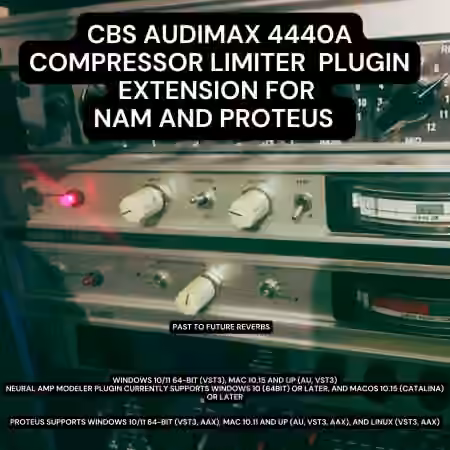 PastToFutureReverbs CBS Thomson Audimax 4440a Analog Compressor Limiter For Proteus and NAM!