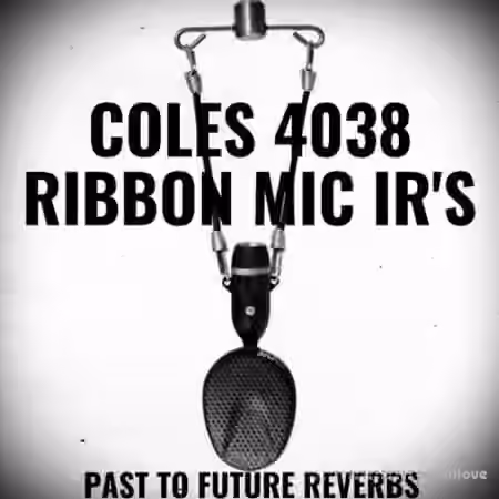 PastToFutureReverbs Coles 4038 Ribbon Mic IR's