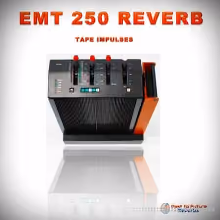 PastToFutureReverbs EMT 250 Digital Reverb!