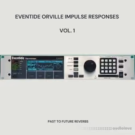 PastToFutureReverbs Eventide Orville Reverb FX Impulse Responses