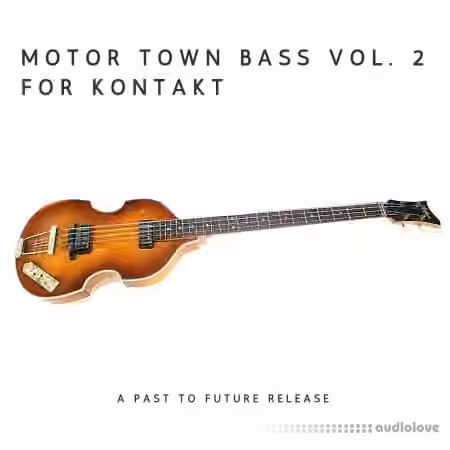 PastToFutureReverbs Motor Town Bass Vol.2 [KONTAKT]