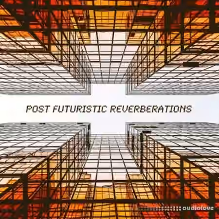 PastToFutureReverbs Post Futuristic Reverberations Vol.1